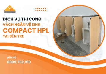 Thi Công Vách Ngăn Vệ Sinh Compact Tại Bến Tre | Bền Đẹp, Giá Tốt